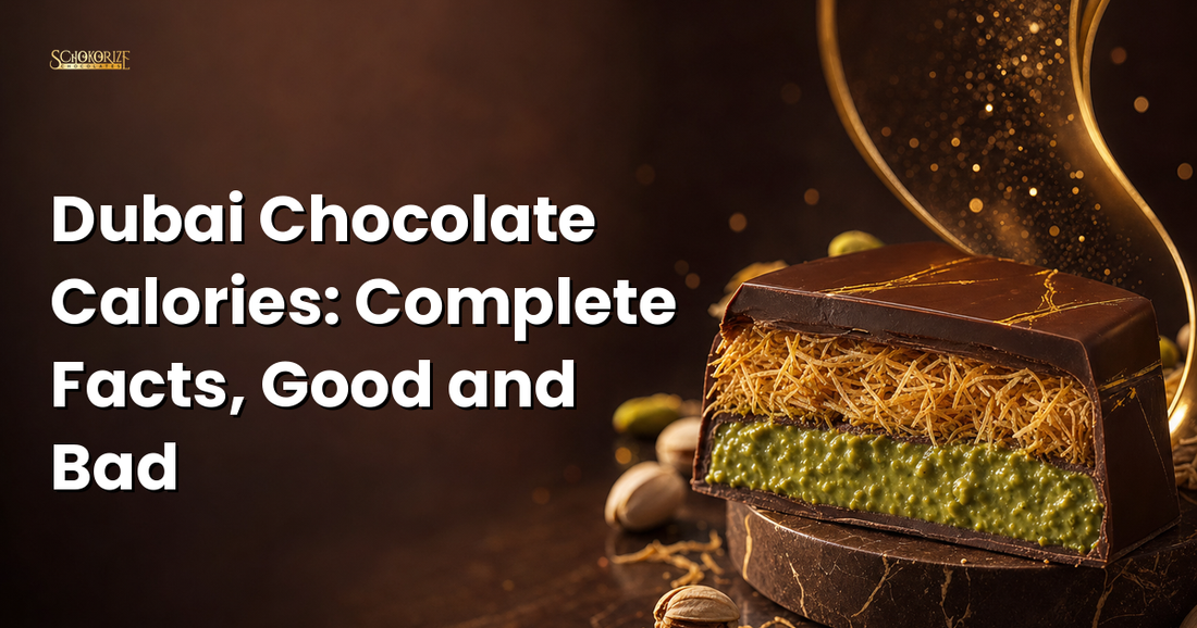 Dubai Chocolate Calories: Complete Facts, Good and Bad