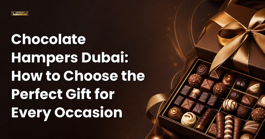 Chocolate Hampers Dubai: How to Choose the Perfect Gift for Every Occasion