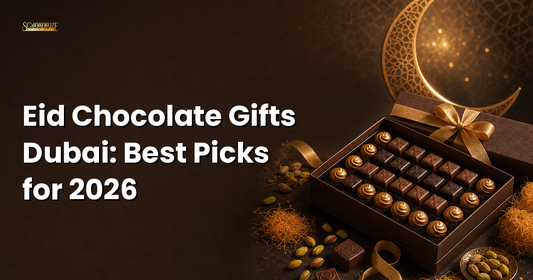 Eid Chocolate Gifts Dubai: Best Picks for 2026